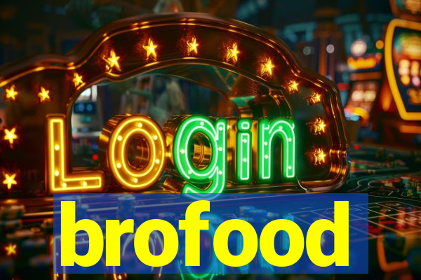 brofood