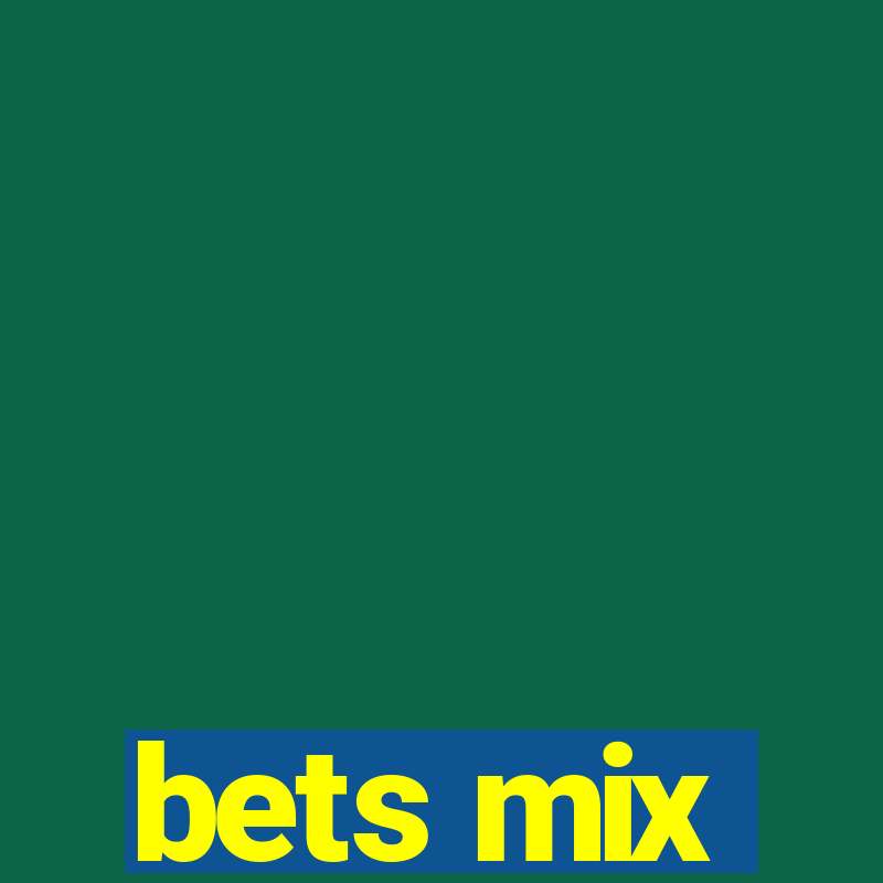 bets mix