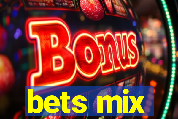 bets mix