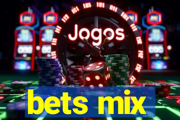 bets mix