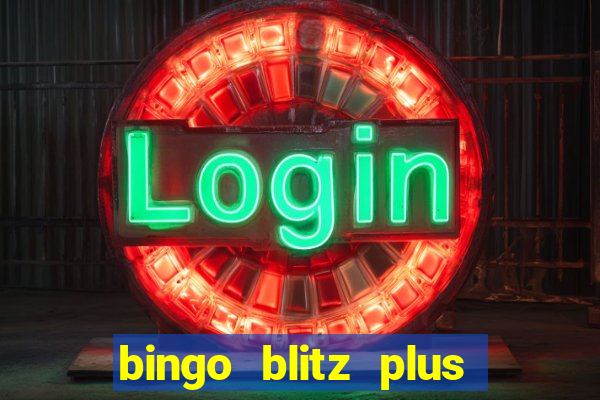 bingo blitz plus free credits