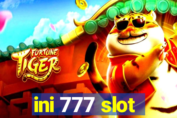 ini 777 slot