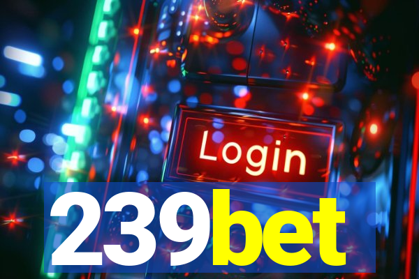 239bet