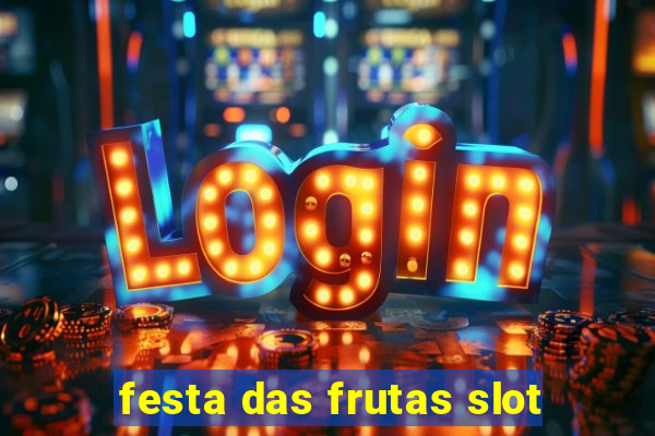 festa das frutas slot