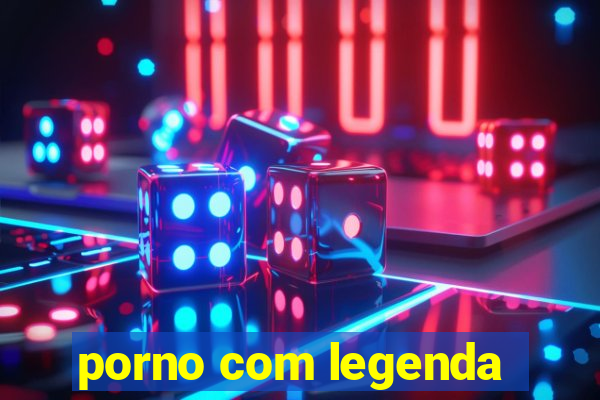 porno com legenda