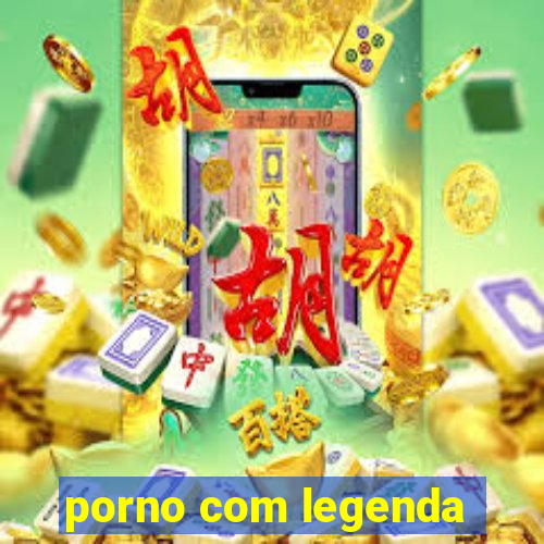 porno com legenda