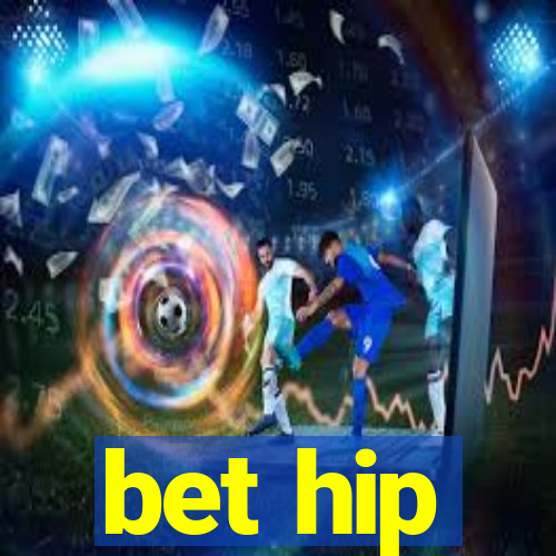 bet hip