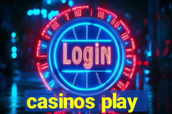 casinos play