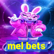 mel bets