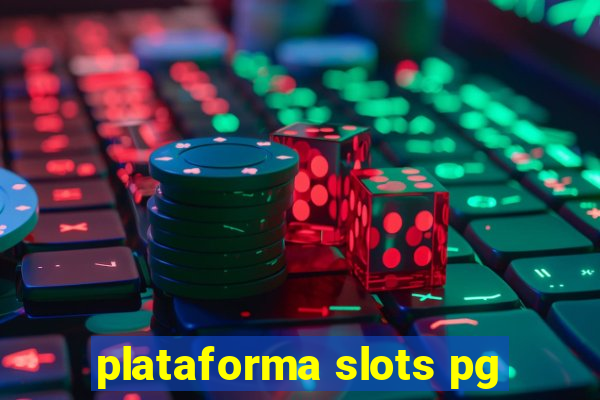 plataforma slots pg