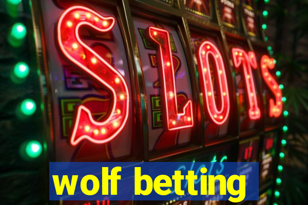 wolf betting