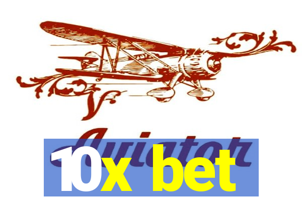 10x bet