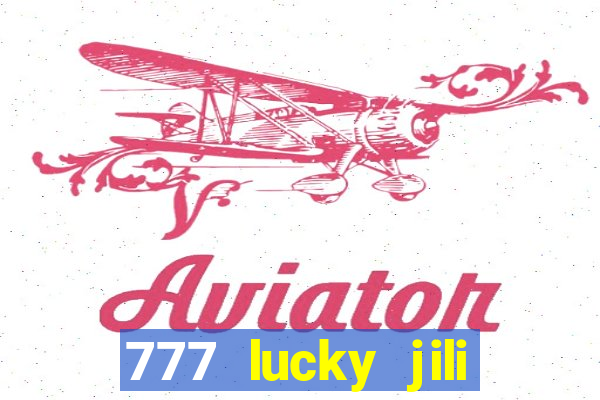 777 lucky jili slots casino