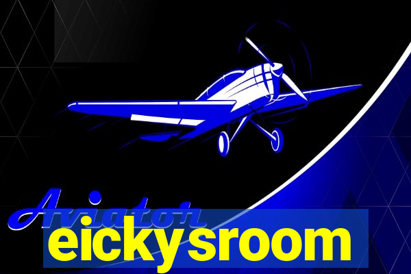 eickysroom