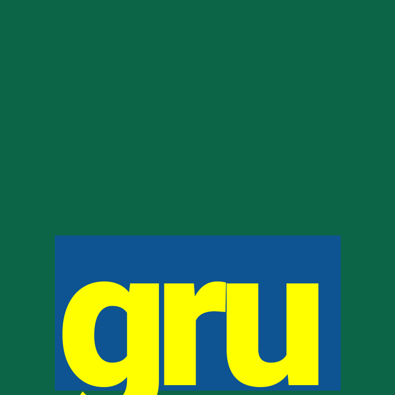 gru