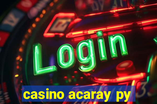 casino acaray py