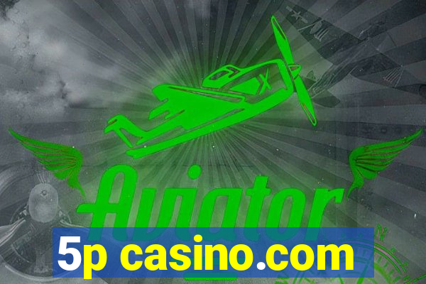 5p casino.com