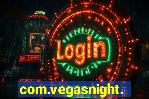 com.vegasnight.slotscasino