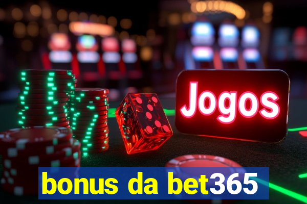 bonus da bet365