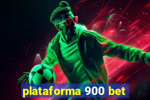 plataforma 900 bet