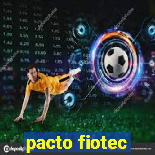 pacto fiotec