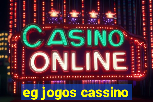 eg jogos cassino