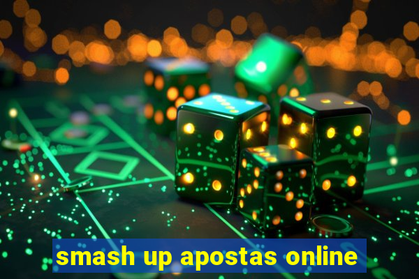 smash up apostas online