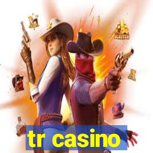 tr casino