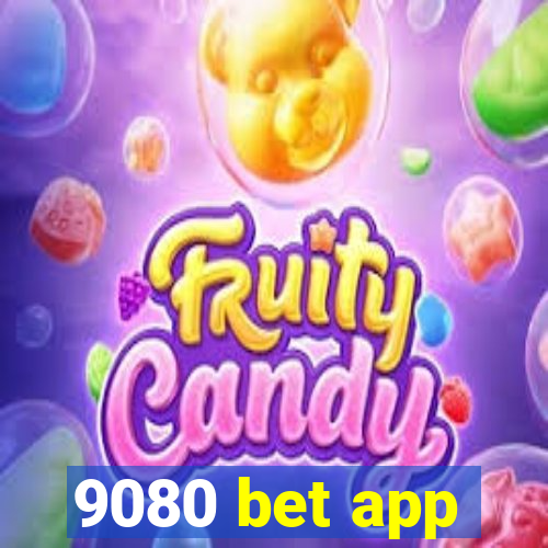 9080 bet app