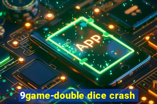 9game-double dice crash