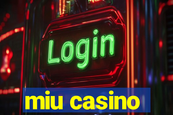 miu casino