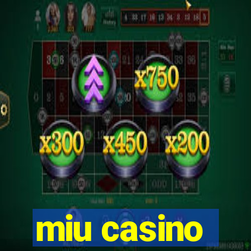 miu casino