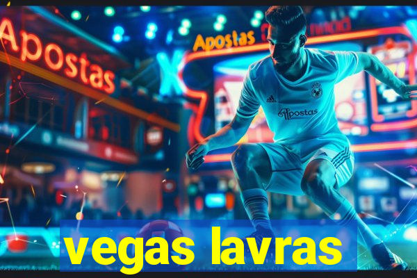 vegas lavras