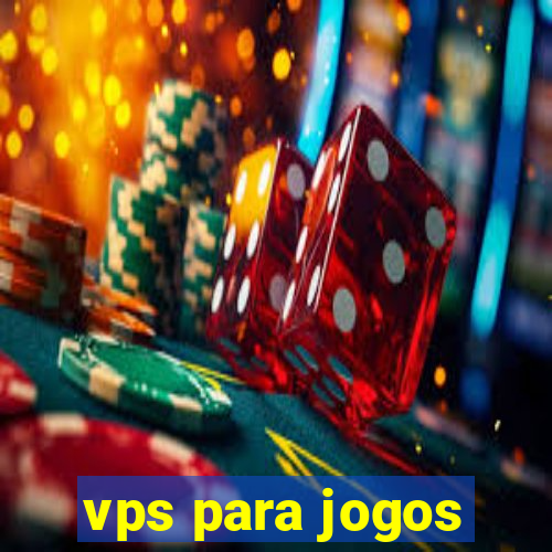 vps para jogos