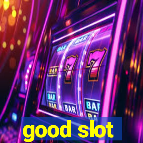 good slot