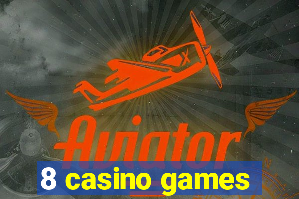 8 casino games