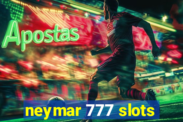 neymar 777 slots