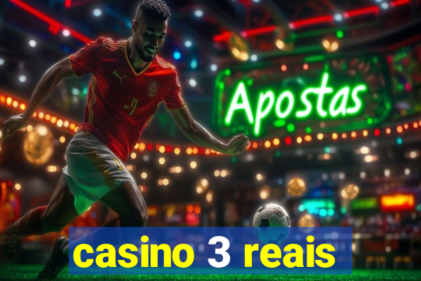 casino 3 reais