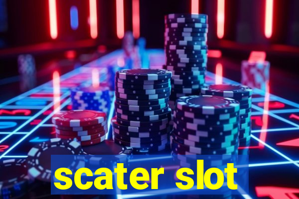 scater slot