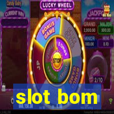 slot bom