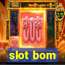 slot bom