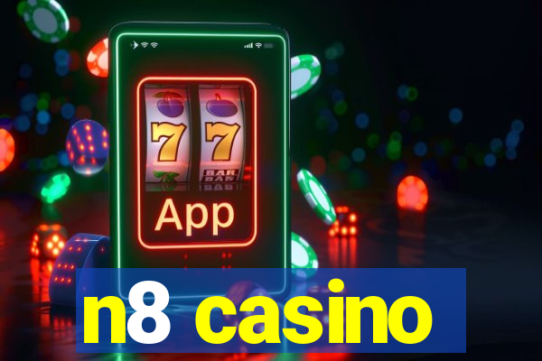 n8 casino