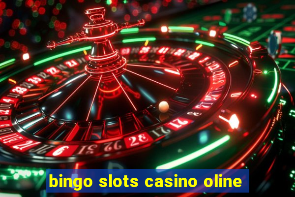 bingo slots casino oline