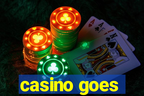 casino goes