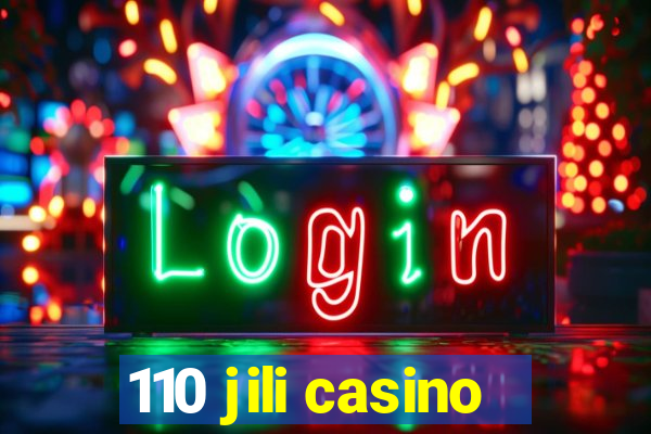 110 jili casino