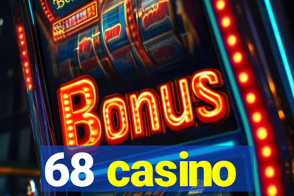 68 casino