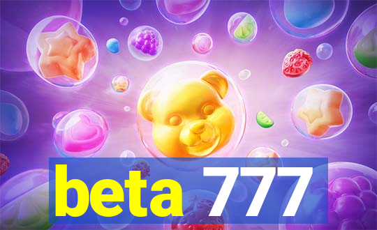 beta 777