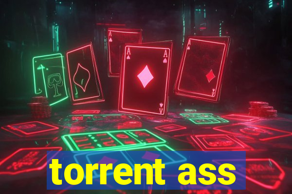 torrent ass