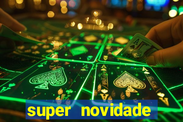 super novidade junto ou separado