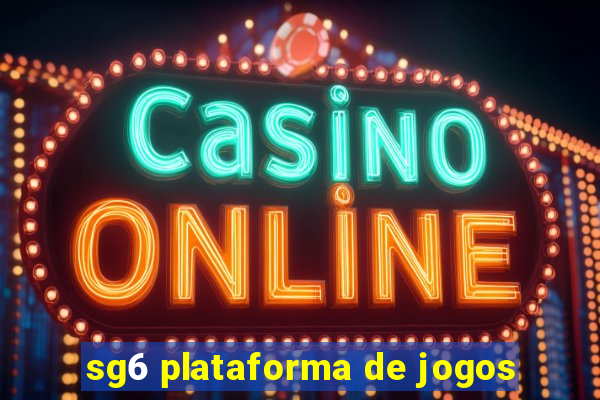 sg6 plataforma de jogos